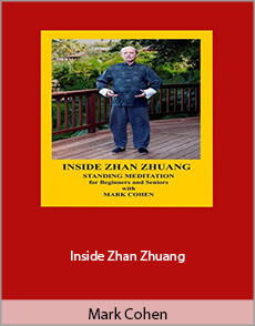 Mark Cohen - Inside Zhan Zhuang