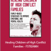 Monica Johns - Healing Children of High Conflict Families - FSTIEAMH