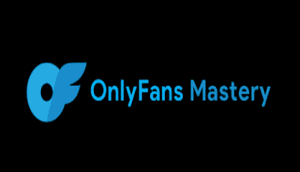 OnlyFans Mastery - Scalable and Bulletproof