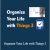 Peter Akkies - Organize Your Life with Things 3