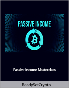 ReadySetCrypto - Passive Income Masterclass