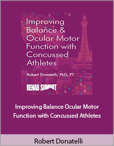 Robert Donatelli - Improving Balance Ocular Motor Function with Concussed Athletes