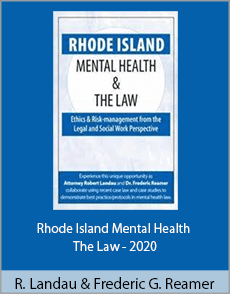 Robert Landau and Frederic G. Reamer - Rhode Island Mental Health The Law - 2020