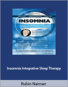 Rubin Naiman - Insomnia. Integrative Sleep Therapy