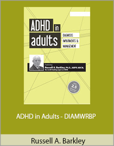 Russell A. Barkley - ADHD in Adults - DIAMWRBP