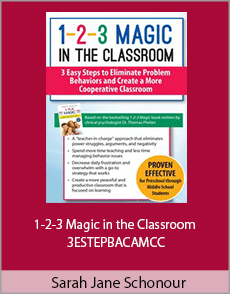 Sarah Jane Schonour - 1-2-3 Magic in the Classroom - 3ESTEPBACAMCC