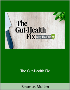 Seamus Mullen - The Gut-Health Fix