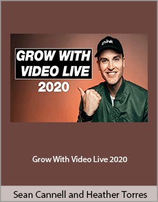 Sean Cannell And Heather Torres - Grow With Video Live 2020