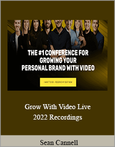 Sean Cannell - Grow With Video Live 2022 Recordings