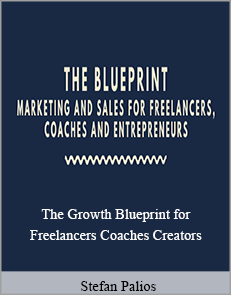 Stefan Palios - The Growth Blueprint for Freelancers Coaches Creators