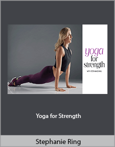 Stephanie Ring - Yoga for Strength