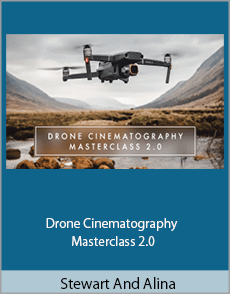 Stewart And Alina - Drone Cinematography Masterclass 2.0