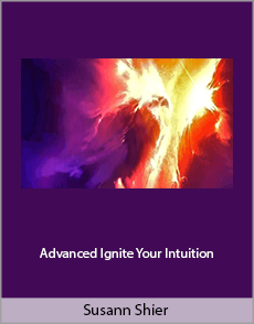 Susann Shier - Advanced Ignite Your Intuition