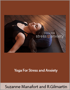 Suzanne Manafort and Robin Gilmartin - Yoga For Stress and Anxiety