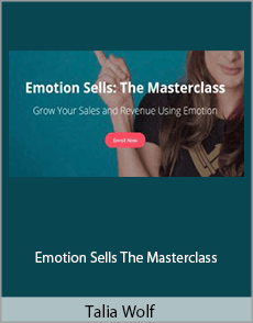 Talia Wolf - Emotion Sells The Masterclass