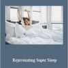 Talmadge Harper - Rejuvenating Super Sleep