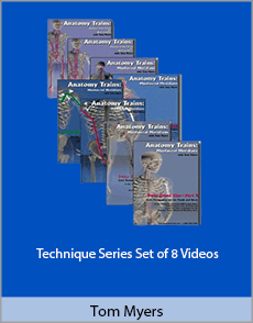 Tom Myers - Technique Series. Set of 8 Videos