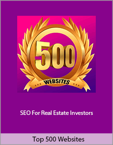 Top 500 Websites - SEO For Real Estate Investors
