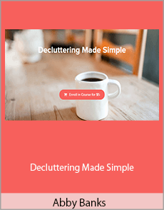 Abby Banks - Decluttering Made Simple