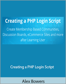 Alex Bowers - Creating a PHP Login Script