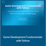 Alex Bowers - Game Development Fundamentals with Python
