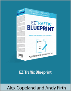 Alex Copeland and Andy Firth - EZ Traffic Blueprint