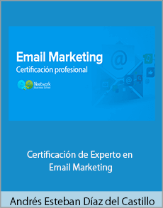 Andrés Esteban Díaz del Castillo - Certificación de Experto en Email Marketing