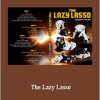 Bernardo Tavolaro - The Lazy Lasso