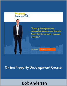 Bob Andersen - Online Property Development Course