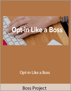 Boss Project - Opt-in Like a Boss