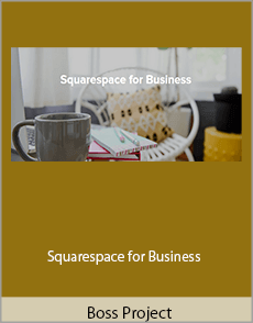 Boss Project - Squarespace for Business
