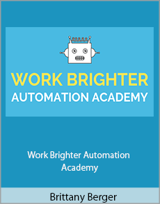 Brittany Berger - Work Brighter Automation Academy
