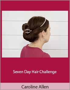 Caroline Allen - Seven Day Hair Challenge