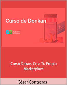 César Contreras - Curso Dokan. Crea Tu Propio Marketplace