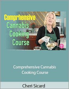 Cheri Sicard - Comprehensive Cannabis Cooking Course