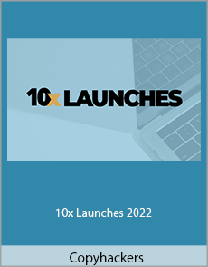 Copyhackers - 10x Launches 2022
