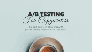 Copyhackers - A B Testing for Copywriters