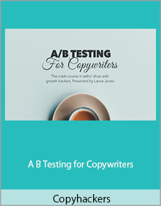 Copyhackers - A B Testing for Copywriters