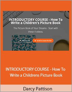 Darcy Pattison - INTRODUCTORY COURSE - How To Write a Childrens Picture Book