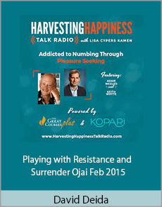 David Deida - Playing with Resistance and Surrender Ojai Feb 2015
