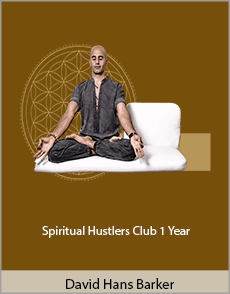 David Hans Barker - Spiritual Hustlers Club 1 Year