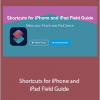 David Sparks - Shortcuts for iPhone and iPad Field Guide