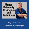 Fabio Comana - Upper-Extremity Mechanics and Techniques