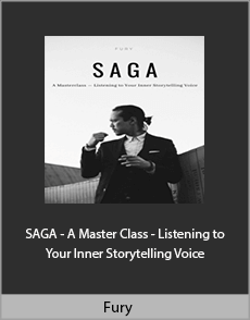 Fury - SAGA - A Master Class - Listening to Your Inner Storytelling Voice