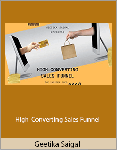 Geetika Saigal - High-Converting Sales Funnel