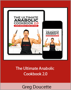 Greg Doucette - The Ultimate Anabolic Cookbook 2.0