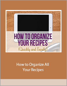 How to Organize All Your Recipes