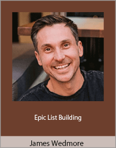 James Wedmore - Epic List Building