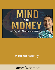 James Wedmore - Mind Your Money