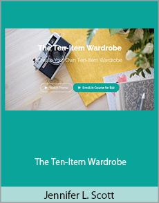 Jennifer L. Scott - The Ten-Item Wardrobe